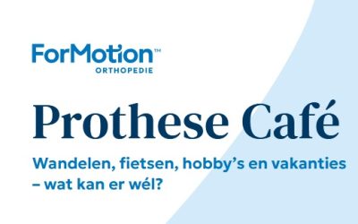 9, 14 en 23 oktober Prothese Café van ForMotion Orthopedie