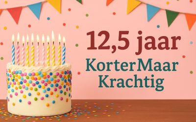 Uitnodiging 12,5 jarig jubileum KorterMaarKrachtig